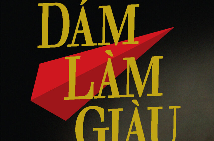  Dám Làm Giàu