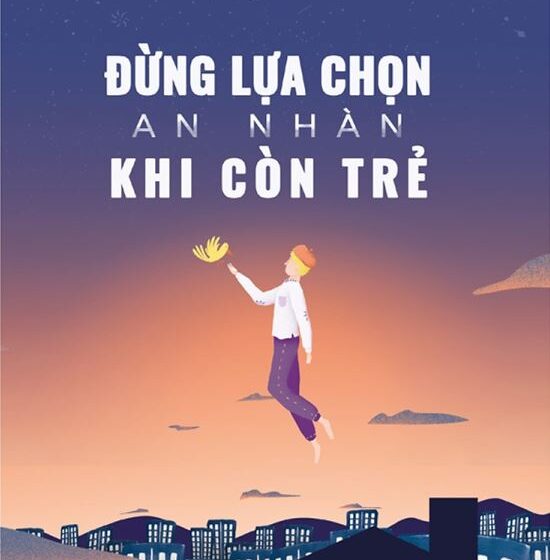  Đừng lựa chọn an nhàn khi còn trẻ