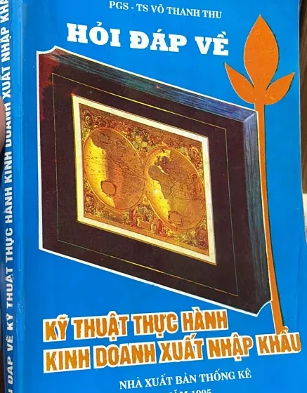  Hỏi đáp về kỹ thuật thực hành kinh doanh xuất nhập khẩu