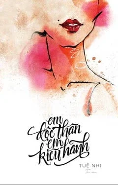  Em độc thân, em kiêu hãnh