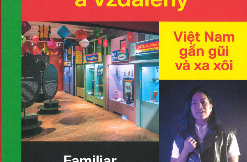  Vietnam blízký a vzdálený / Việt Nam gần gũi và xa xôi / Familiar and Unfamiliar Vietnam