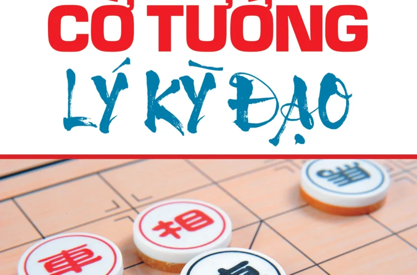  Cờ tướng lý kỳ đạo