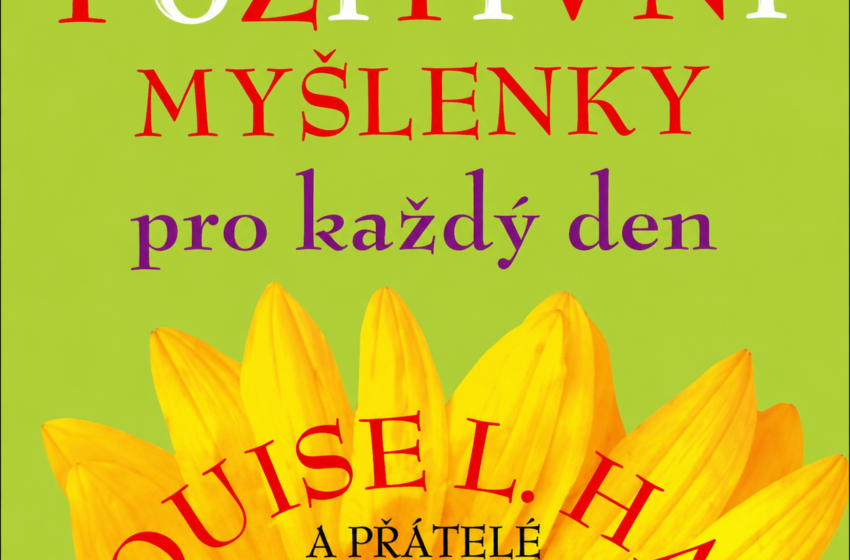  Pozitivní myšlenky pro každý den