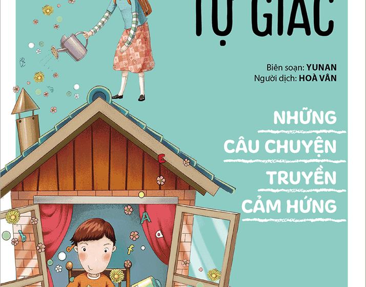  Những câu chuyện truyền cảm hứng: Con sẽ tự giác